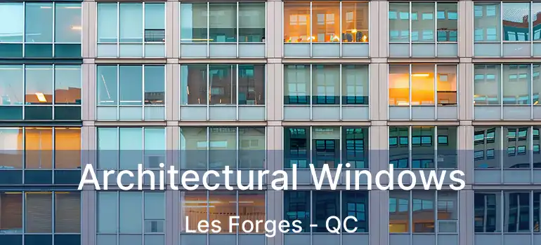  Architectural Windows Les Forges - QC