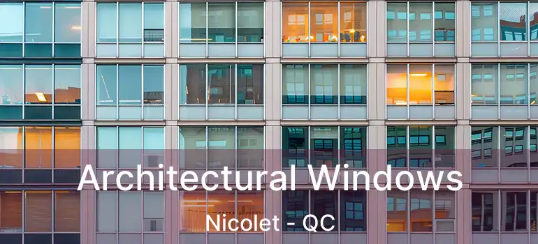 Architectural Windows Nicolet - QC