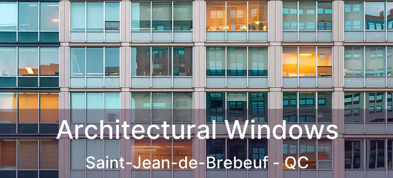  Architectural Windows Saint-Jean-de-Brebeuf - QC