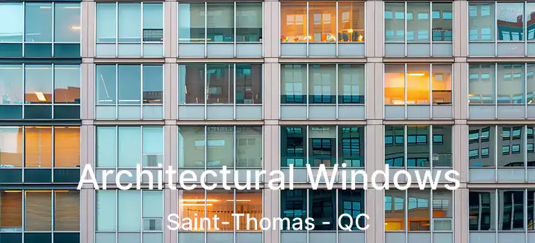  Architectural Windows Saint-Thomas - QC