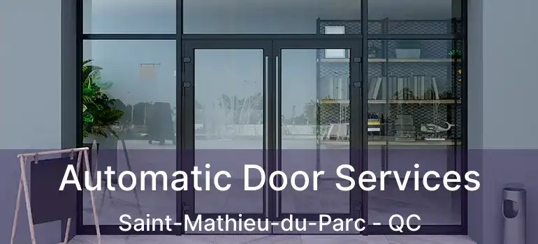  Automatic Door Services Saint-Mathieu-du-Parc - QC