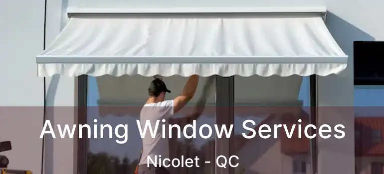  Awning Window Services Nicolet - QC