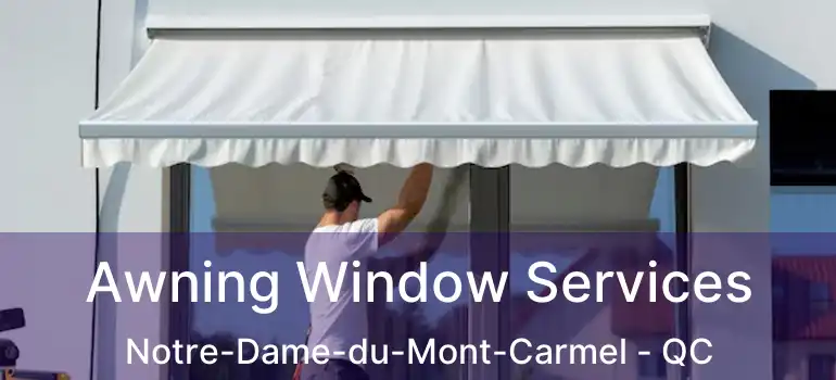  Awning Window Services Notre-Dame-du-Mont-Carmel - QC