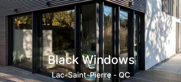 Black Windows Lac-Saint-Pierre - QC