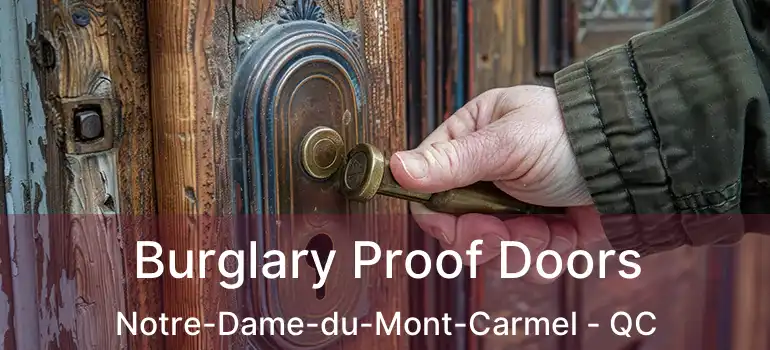  Burglary Proof Doors Notre-Dame-du-Mont-Carmel - QC