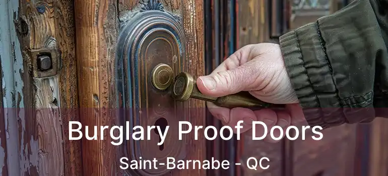  Burglary Proof Doors Saint-Barnabe - QC