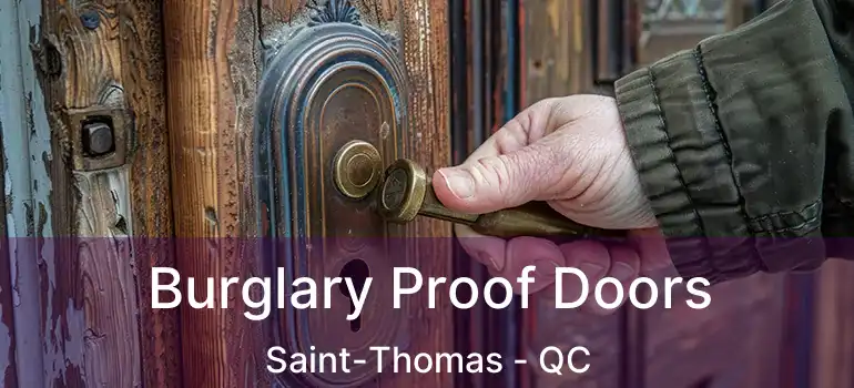  Burglary Proof Doors Saint-Thomas - QC