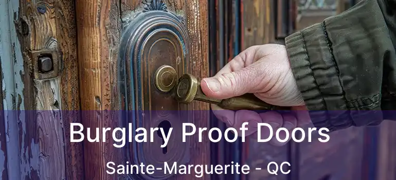  Burglary Proof Doors Sainte-Marguerite - QC