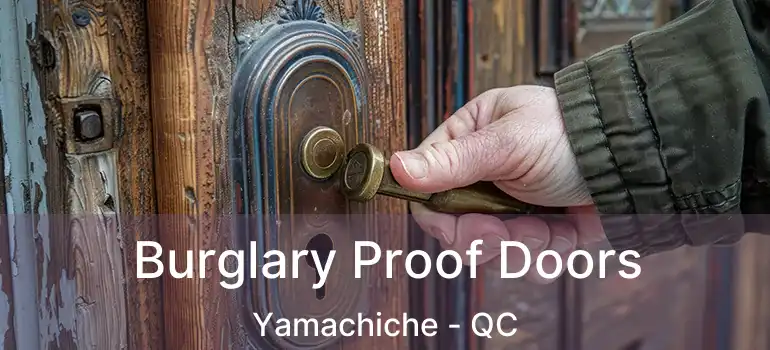  Burglary Proof Doors Yamachiche - QC