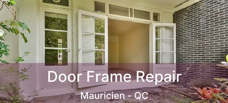  Door Frame Repair Mauricien - QC