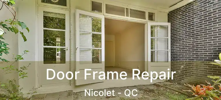  Door Frame Repair Nicolet - QC