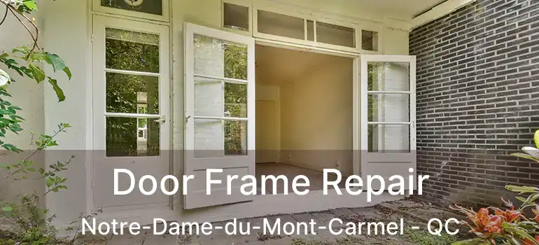  Door Frame Repair Notre-Dame-du-Mont-Carmel - QC
