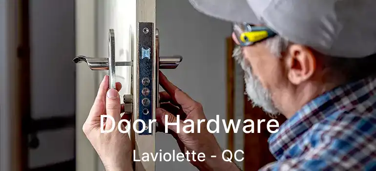  Door Hardware Laviolette - QC