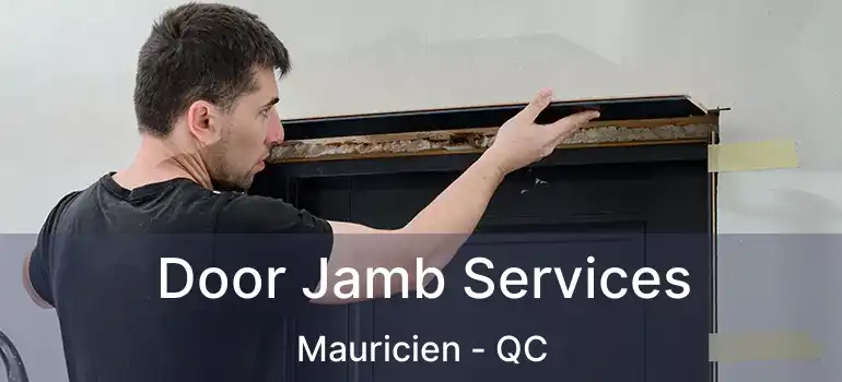  Door Jamb Services Mauricien - QC