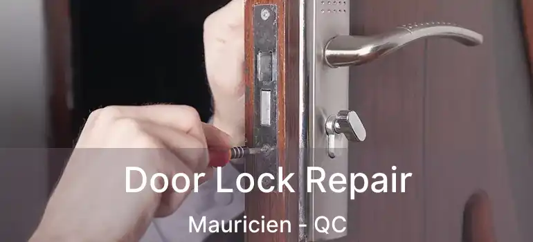  Door Lock Repair Mauricien - QC
