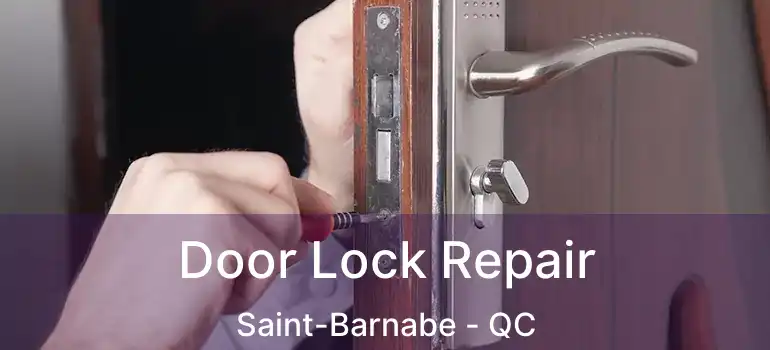  Door Lock Repair Saint-Barnabe - QC