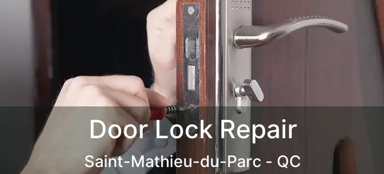  Door Lock Repair Saint-Mathieu-du-Parc - QC