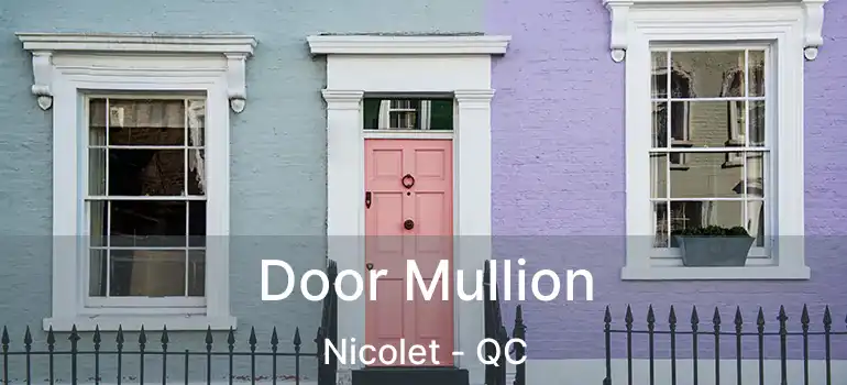  Door Mullion Nicolet - QC