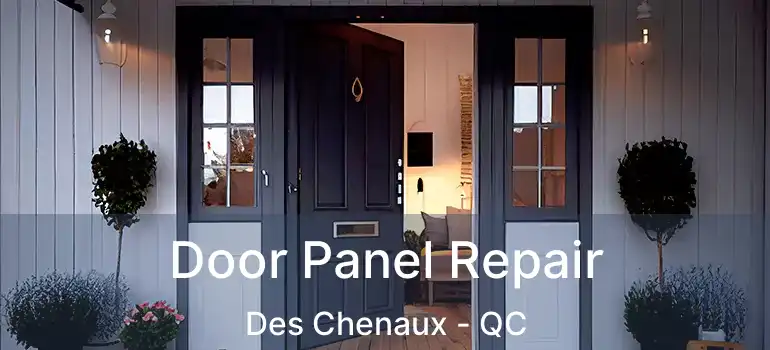  Door Panel Repair Des Chenaux - QC