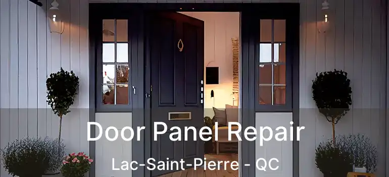  Door Panel Repair Lac-Saint-Pierre - QC