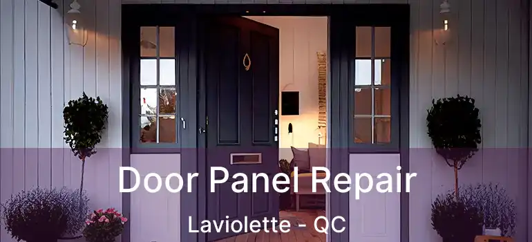  Door Panel Repair Laviolette - QC