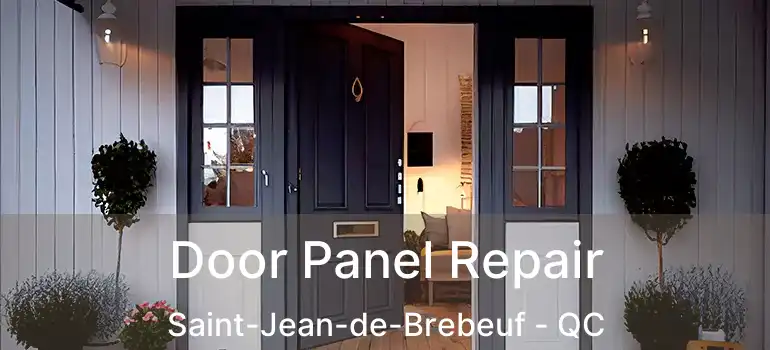  Door Panel Repair Saint-Jean-de-Brebeuf - QC