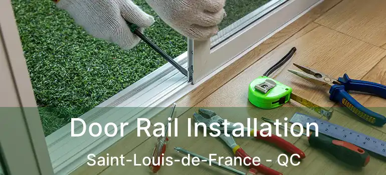  Door Rail Installation Saint-Louis-de-France - QC