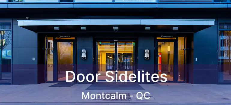  Door Sidelites Montcalm - QC