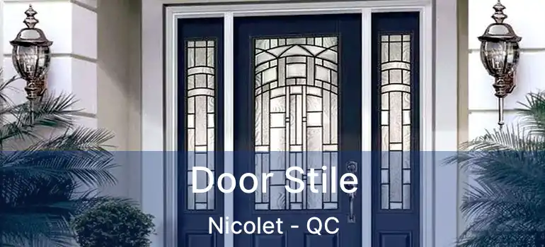  Door Stile Nicolet - QC