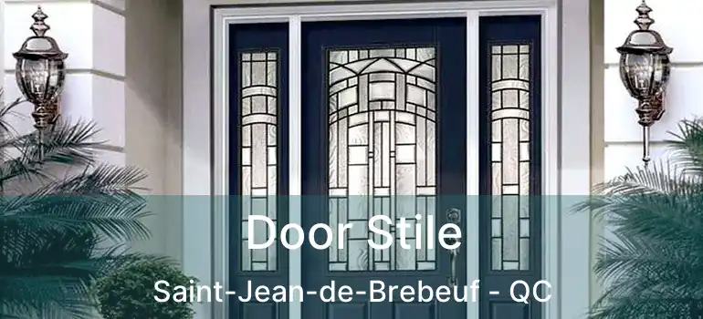  Door Stile Saint-Jean-de-Brebeuf - QC