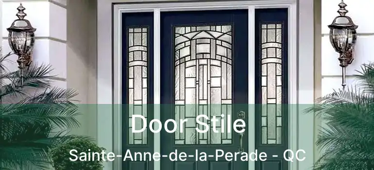  Door Stile Sainte-Anne-de-la-Perade - QC