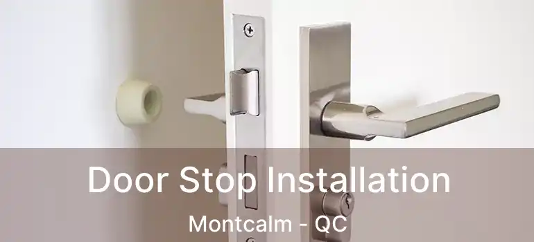  Door Stop Installation Montcalm - QC