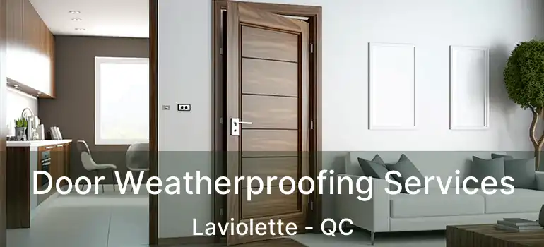 Door Weatherproofing Services Laviolette - QC