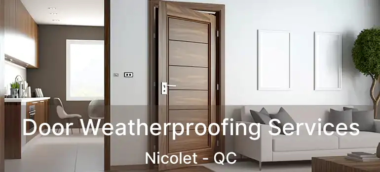  Door Weatherproofing Services Nicolet - QC