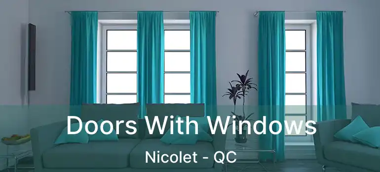  Doors With Windows Nicolet - QC