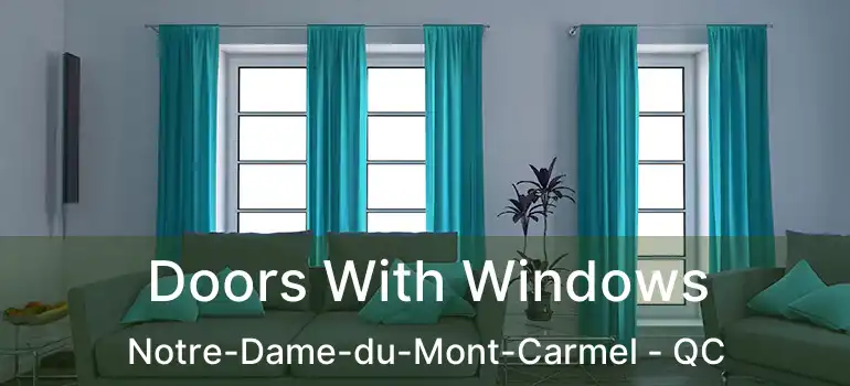  Doors With Windows Notre-Dame-du-Mont-Carmel - QC