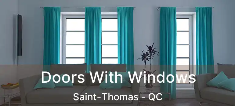  Doors With Windows Saint-Thomas - QC
