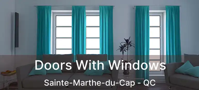  Doors With Windows Sainte-Marthe-du-Cap - QC