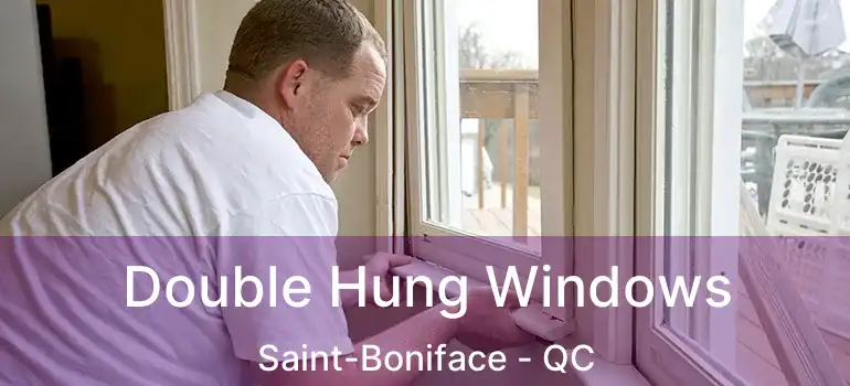  Double Hung Windows Saint-Boniface - QC