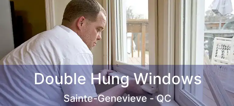  Double Hung Windows Sainte-Genevieve - QC