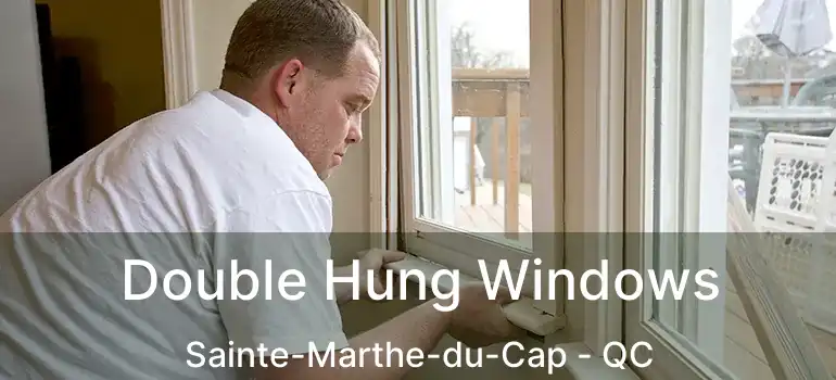  Double Hung Windows Sainte-Marthe-du-Cap - QC