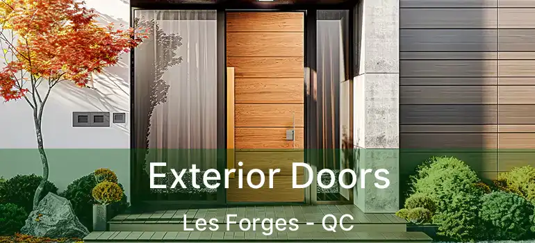  Exterior Doors Les Forges - QC