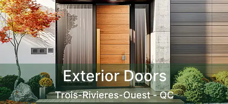  Exterior Doors Trois-Rivieres-Ouest - QC