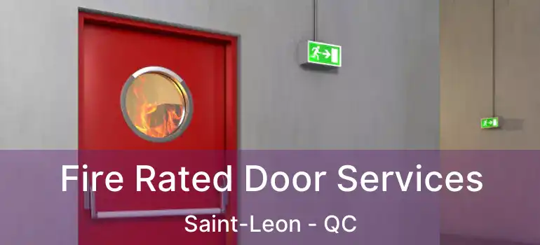  Fire Rated Door Services Saint-Leon - QC