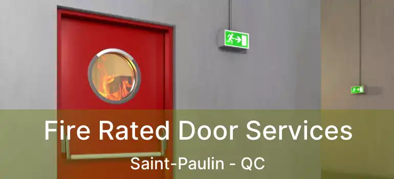  Fire Rated Door Services Saint-Paulin - QC