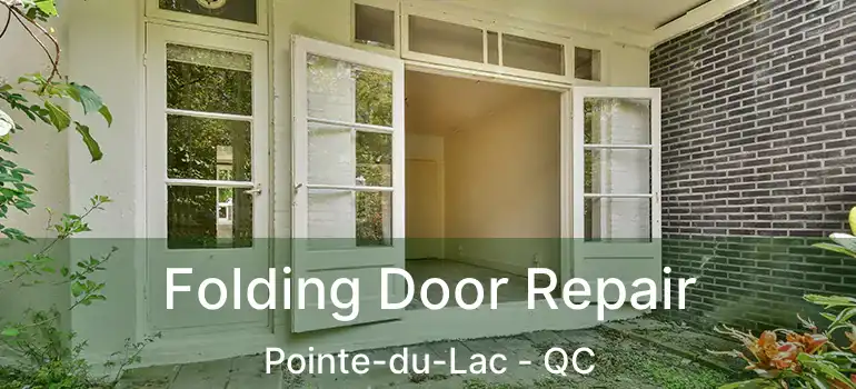  Folding Door Repair Pointe-du-Lac - QC