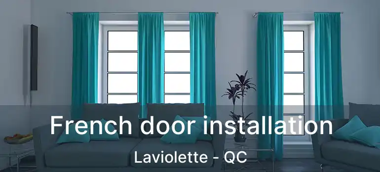  French door installation Laviolette - QC