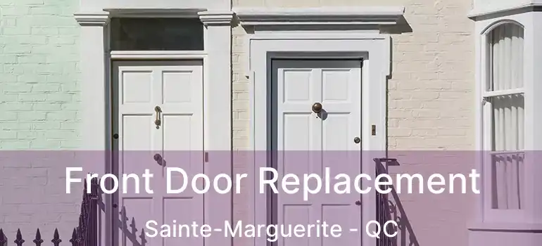  Front Door Replacement Sainte-Marguerite - QC