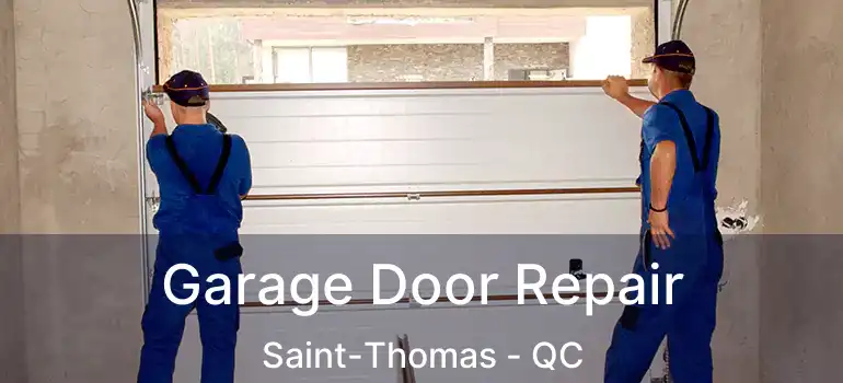  Garage Door Repair Saint-Thomas - QC