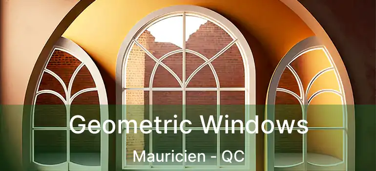  Geometric Windows Mauricien - QC